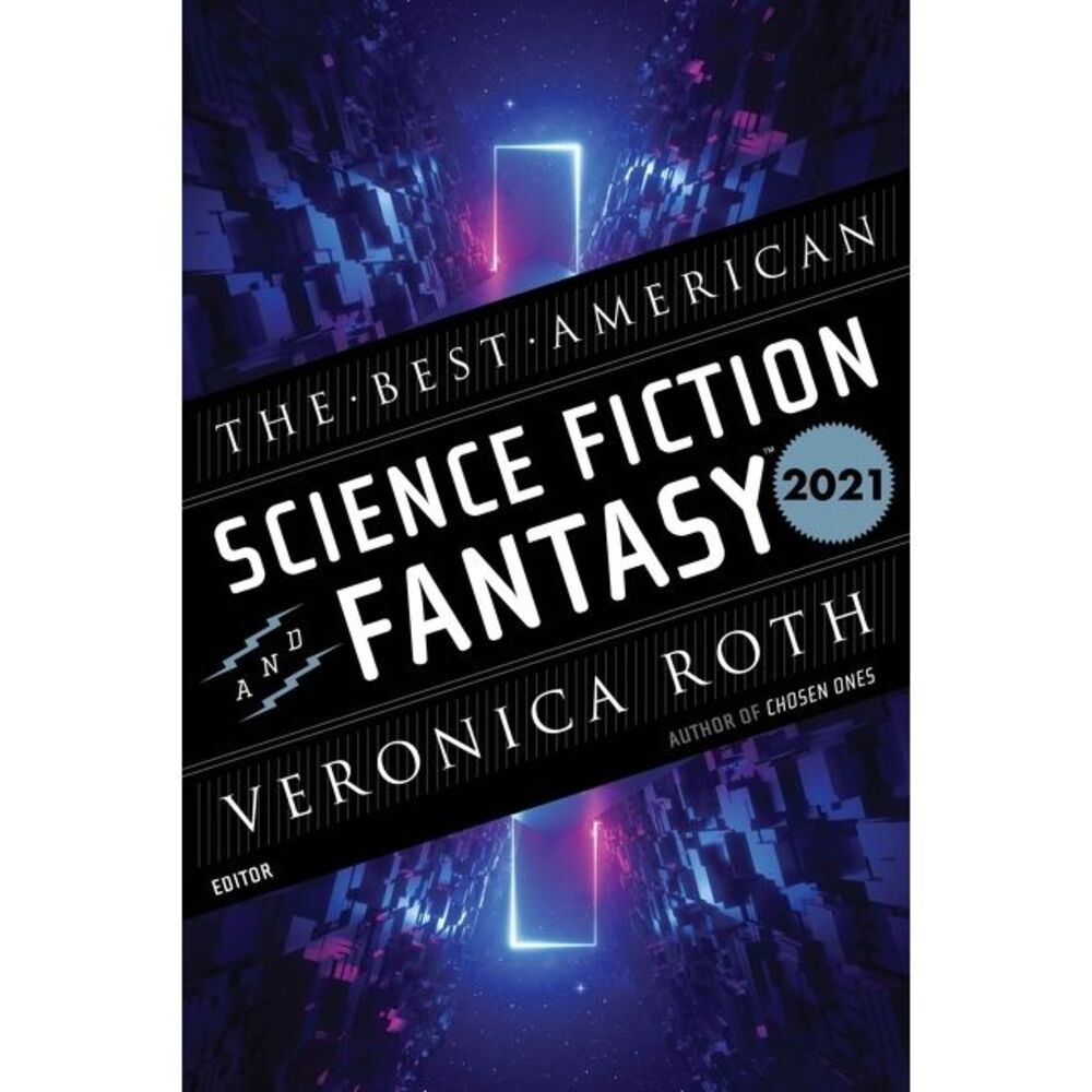 The Best American Science Fiction and Fantasy 2021 -- Veronica Roth